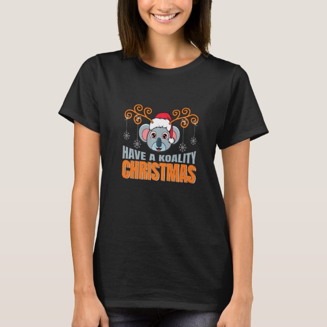 Have A Koality Christmas Koala  Coala Ugly Xmas T-Shirt (Front)