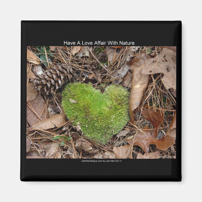 Have a Love Affair with Nature Moss Heart Gifts Magnet (Front)