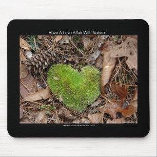 Have a Love Affair with Nature Moss Heart Gifts Mouse Mat