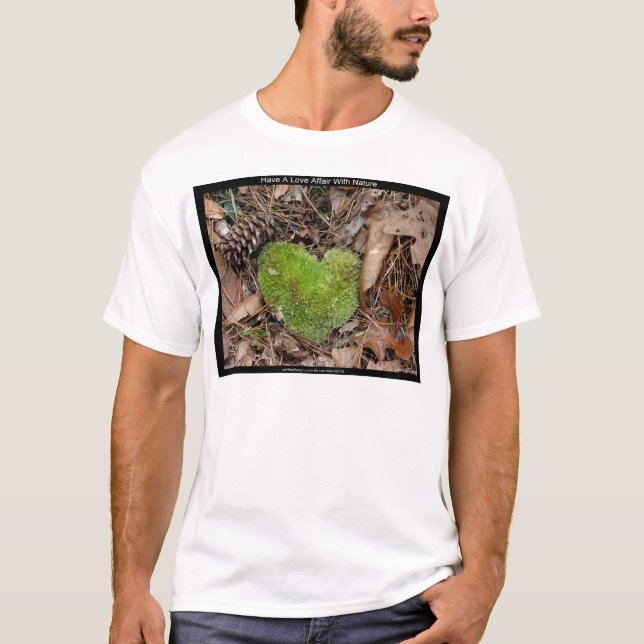 Have a Love Affair with Nature Moss Heart Gifts T-Shirt (Front)