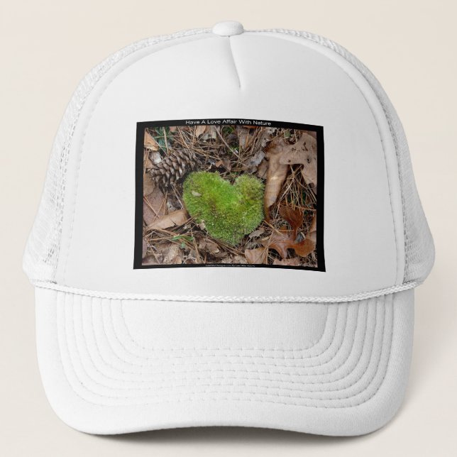 Have a Love Affair with Nature Moss Heart Gifts Trucker Hat (Front)