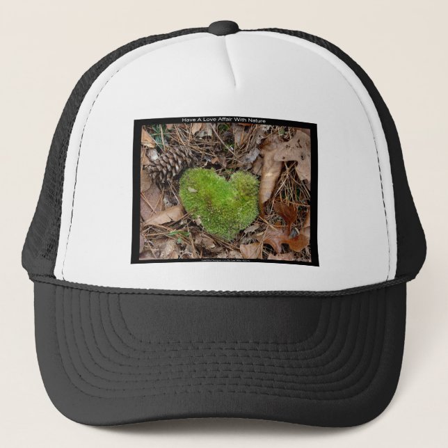 Have a Love Affair with Nature Moss Heart Gifts Trucker Hat (Front)