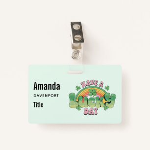 Have a Lucky Day Retro Typography ID Badge