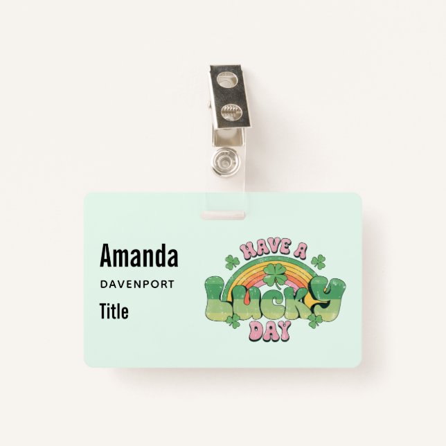 Have a Lucky Day Retro Typography ID Badge (Front with Clip)