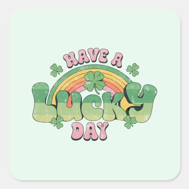 Have a Lucky Day Retro Typography Square Sticker (Front)