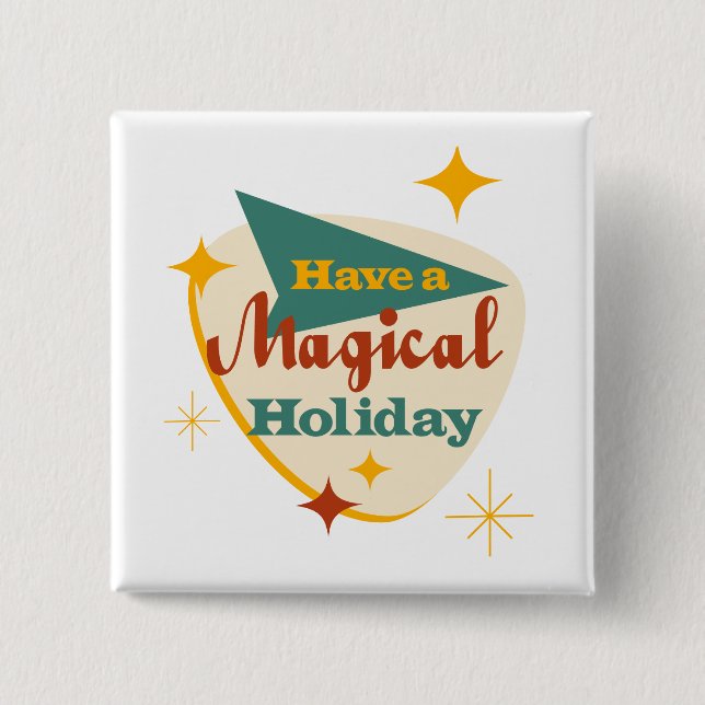 Have a Magical Holiday  15 Cm Square Badge (Front)