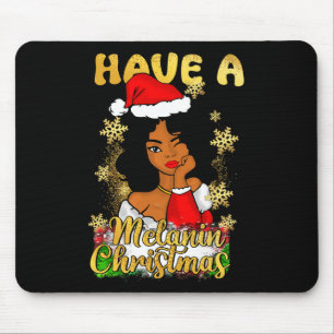 Have A Melanin Christmas African American Queen Bl Mouse Mat