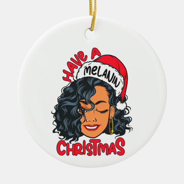 Have A Melanin Christmas Black Girl Magic Sista  Ceramic Tree Decoration (Front)