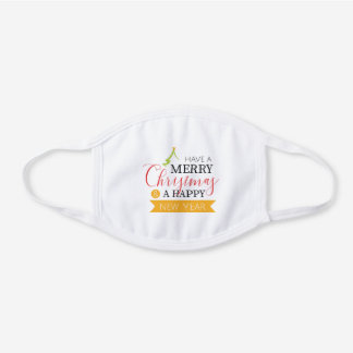 Have a Merry Christmas & a Happy New Year White Cotton Face Mask