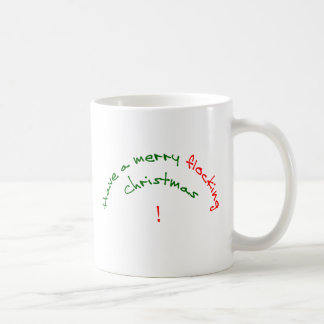 have a merry flocking xmas coffee mug