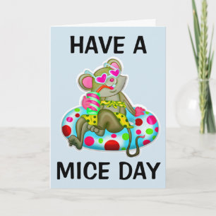 HAVE A MICE DAY FRIENDSHIP GREETING CARD
