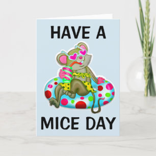 HAVE A MICE DAY FRIENDSHIP GREETING CARD