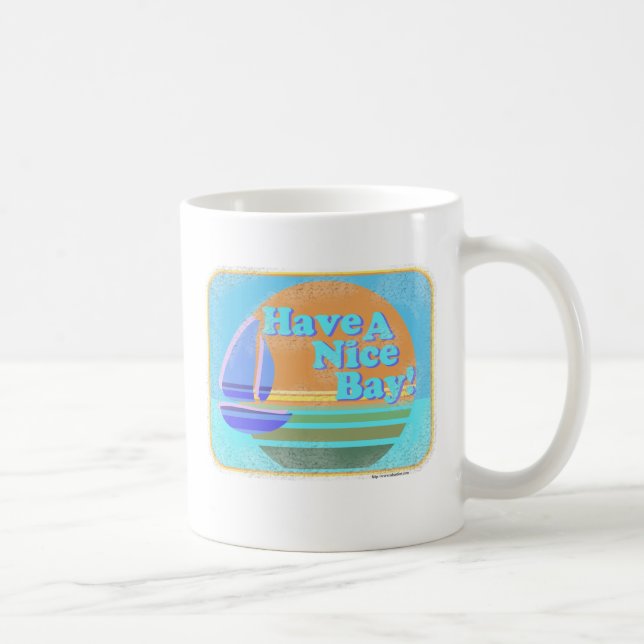 Have a nice bay! coffee mug (Right)