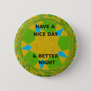 Have a Nice Day 6 Cm Round Badge