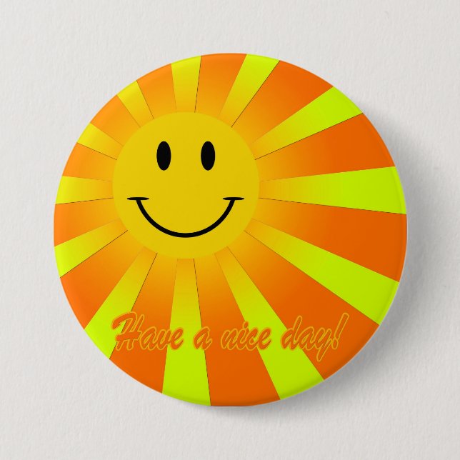 Have a nice day! 7.5 cm round badge (Front)