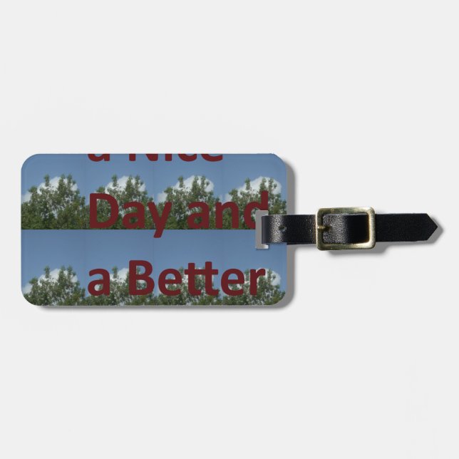 Have a Nice Day & a Better Night Art Luggage Tag (Front Horizontal)