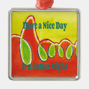 Have a Nice Day & a Better Night Oil Painting Art Metal Tree Decoration