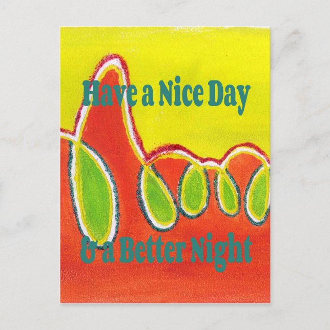 Have a Nice Day & a Better Night Oil Painting Art  Postcard (Front)