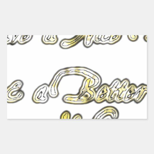 Have a Nice Day & a Better Night Quote Art Print Rectangular Sticker (Front)