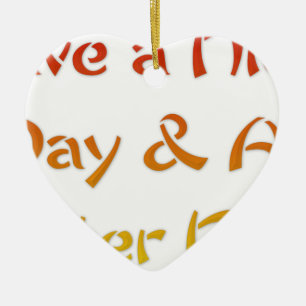 Have a Nice Day & A Better Night Text Art Design Ceramic Tree Decoration