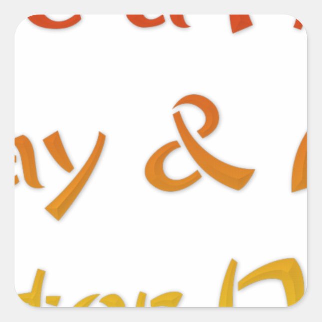 Have a Nice Day & A Better Night Text Art Design Square Sticker (Front)