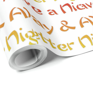 Have a Nice Day & A Better Night Text Art Design Wrapping Paper