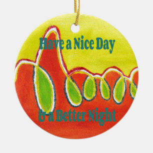 Have a Nice Day & a Better Night with gratitude Ceramic Tree Decoration