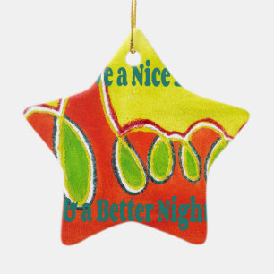 Have a Nice Day & a Better Night with gratitude Ceramic Tree Decoration
