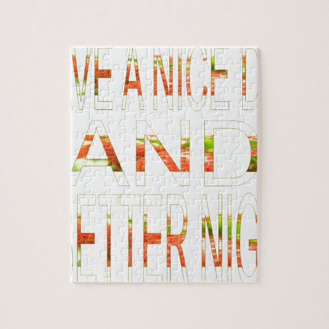 Have a Nice Day and a Better Night Art Print Jigsaw Puzzle (Vertical)