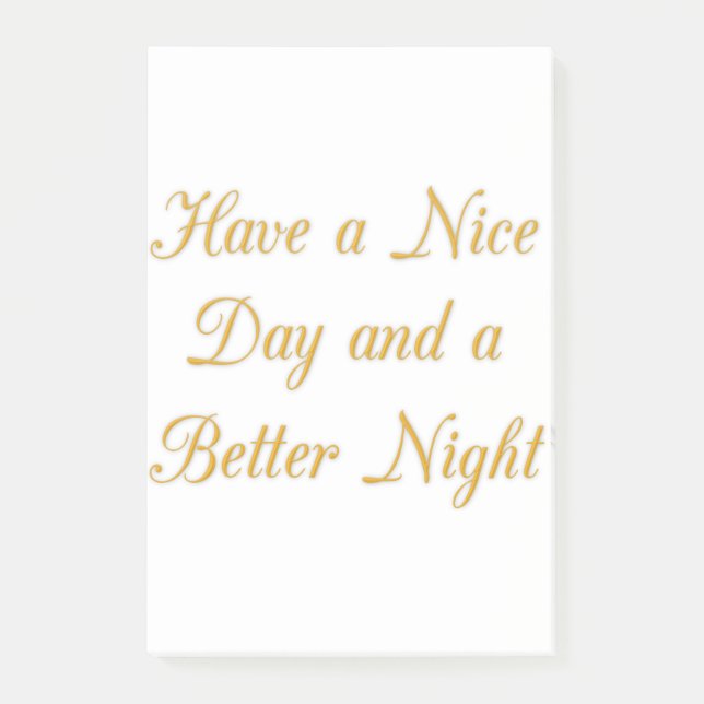 Have a Nice Day and a Better Night art print Post-it Notes (Front)