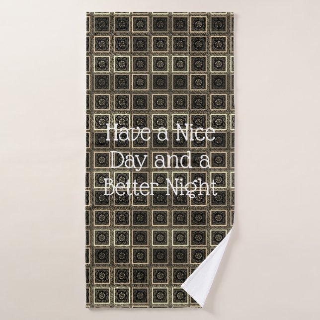 Have a Nice Day and a Better Night Bath Towel Set (Bath Towel)