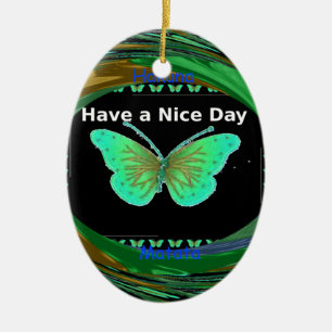 Have a Nice Day and a better night butterfly.png Ceramic Tree Decoration
