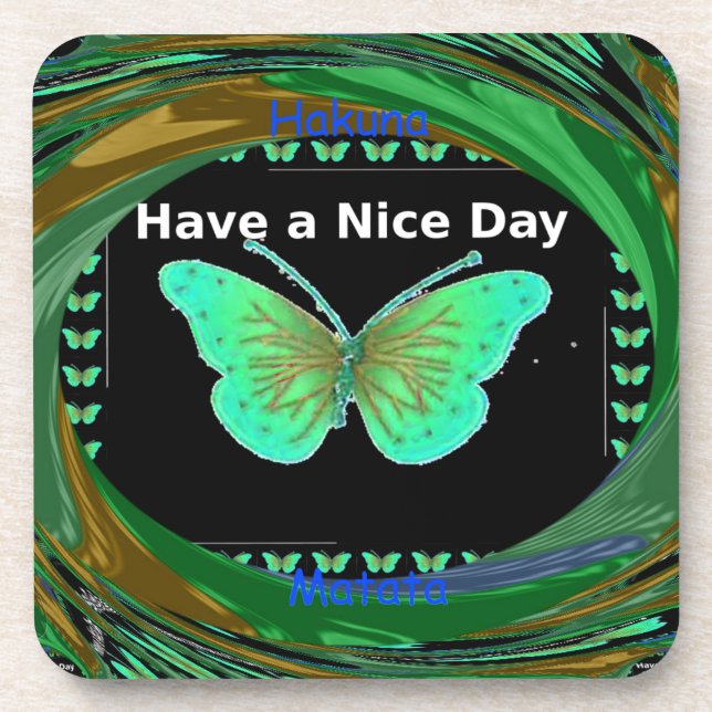 Have a Nice Day and a better night butterfly.png Coaster (Front)