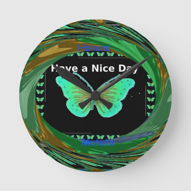 Have a Nice Day and a better night butterfly.png Round Clock (Front)