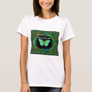 Have a Nice Day and a better night butterfly.png T-Shirt