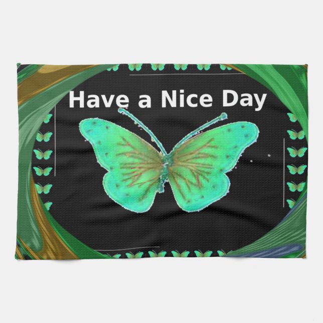 Have a Nice Day and a better night butterfly.png Tea Towel (Horizontal)