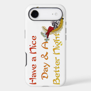 Have a nice Day and a Better Night Fun