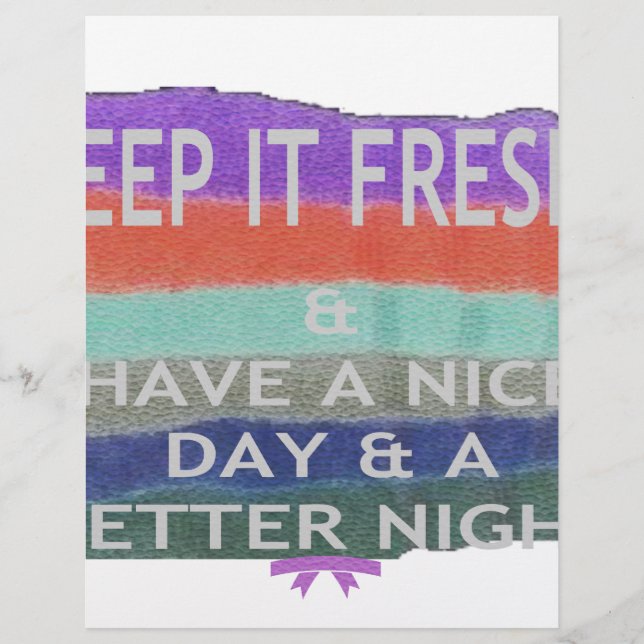 Have  A Nice Day and a Better Night Keep It Fresh. (Front)