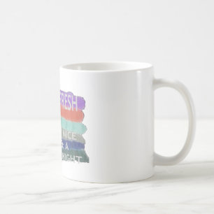 Have  A Nice Day and a Better Night Keep It Fresh. Coffee Mug