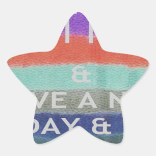 Have  A Nice Day and a Better Night Keep It Fresh. Star Sticker