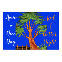 Have a Nice Day and a Better Night