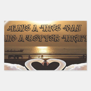 Have a Nice Day and a Better Night Text Quote Rectangular Sticker