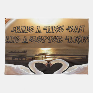 Have a Nice Day and a Better Night Text Quote Tea Towel