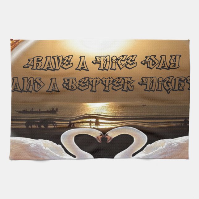 Have a Nice Day and a Better Night Text Quote Tea Towel (Horizontal)