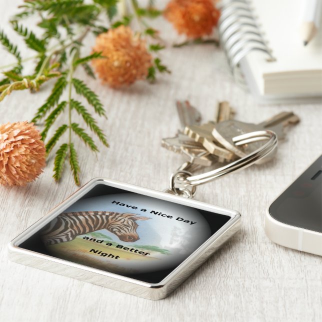 Have a Nice Day and a Better Night Zebra print Key Ring (Side)