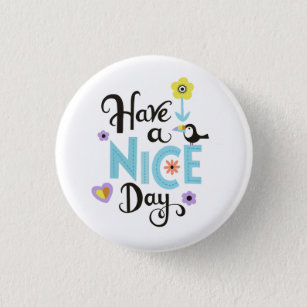 Have a nice day badge
