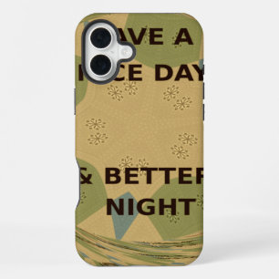 Have a Nice Day & Better Night Art Print iPhone 16 Plus Case