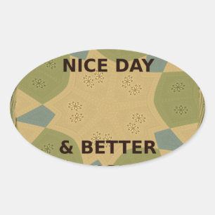 Have a Nice Day & Better Night Art Print Oval Sticker