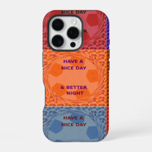 "Have a Nice Day & Better Night" Pop Art Print iPhone 16 Pro Case