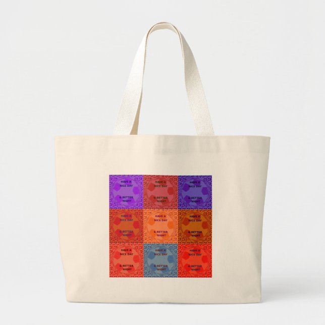 Have a Nice Day & Better Night Pop Art Print Large Tote Bag (Front)
